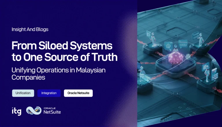 From Siloed Systems to One Source of Truth: Unifying Operations in Malaysian Companies